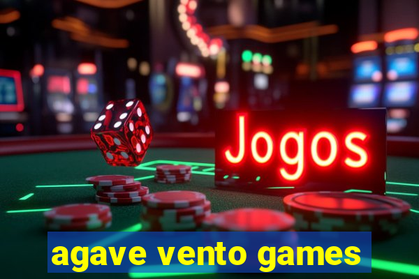 agave vento games